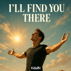 I'll find you there