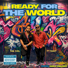 Ready for the World (Ft.Ricky) Prod. Cold Melody