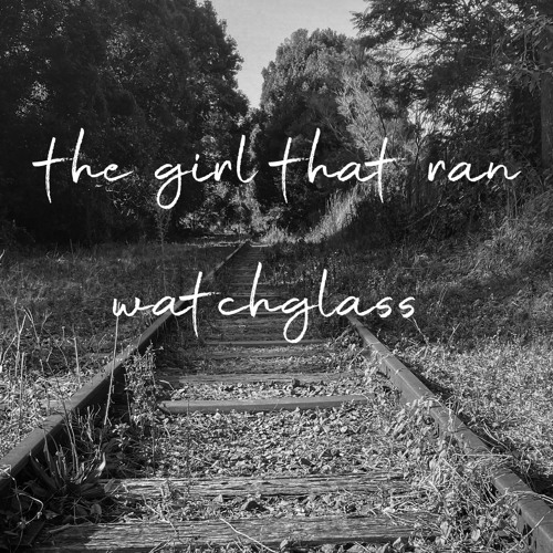 The Girl that Ran