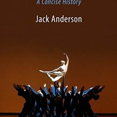 DOWNLOAD EBOOK 💝 Ballet & Modern Dance: A Concise History by  Jack Anderson PDF EBOO