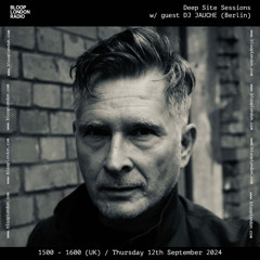 Deep Site Sessions 063 w/ DJ JAUCHE [12.09.2024]