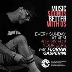 Poetry for your ears - Florian Gasperini - IBIZA GLOBAL RADIOSHOW