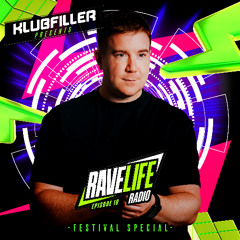 Ravelife Radio 010 - Klubfiller - Festival Special 2025