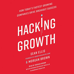 [Download] KINDLE ✓ Hacking Growth: How Today's Fastest-Growing Companies Drive Break