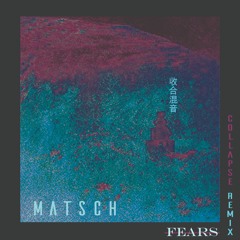 FEARS - Collapse Remix