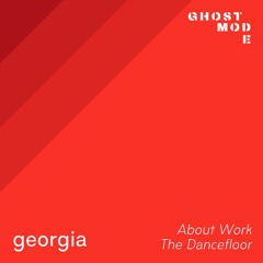 GEoRGiA - About Work The DanceFloor (R.T. Cass's Cut & Paste Rework)