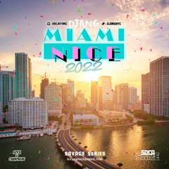 Miami Nice 2022 (2022 Soca Hits)