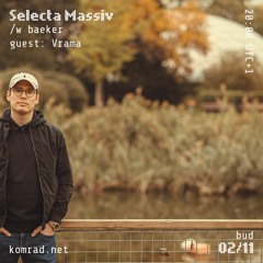 Selecta Massiv 004 w/ baeker + Vrama
