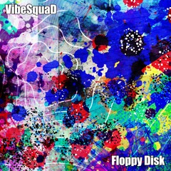 VibeSquaD - FLOPPY DISK - from the album "Squadrangle" (2023)