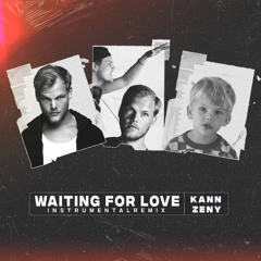 Avicii - Waiting For Love(Kann Zeny Instrumental Remix)