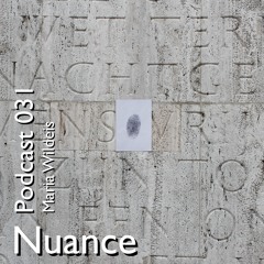 Nuance Podcast 031 - Maria Wildeis