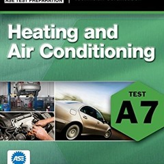 +[ ASE Test Preparation - A7 Heating and Air Conditioning, Automobile Certification Series  +E-