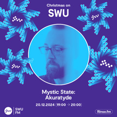 Mystic State Presents: Akuratyde - 20 December 2024