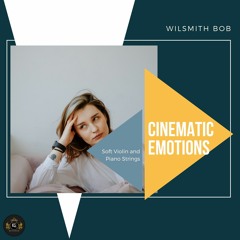 Wilsmith Bob - Cinematic Emotions (Soft Violin And Piano Strings)