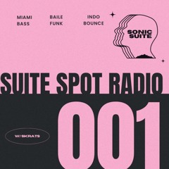 Suite Spot Radio 001 | W/ Skrats ( Miami Bass - Indo Bounce - Brazilian Funk)