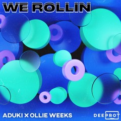 ADuki & Ollie Weeks - We Rollin