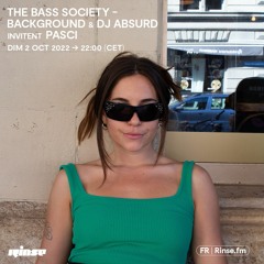 The Bass Society - Background & Dj Absurd invitent Pasci - 02 Octobre 2022