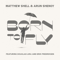 Born To Fly (feat. Douglas Lira & Erik Fredriksen)