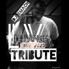 - Les Anges  Dj Smach (Tribute Lv 1988 - 2023 )b4