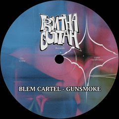 BLEM CARTEL - GUNSMOKE [FREE DL]