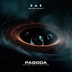PAGODA - Enter With Caution