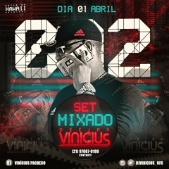 SET MIXADO DJ VINICIUS 002 QUARENTENA (( DJ VINICIUS - FAVELA BEAT ))