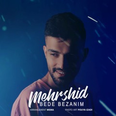 Mehrshid Habibi - Bede Bezanim | OFFICIAL TRACK