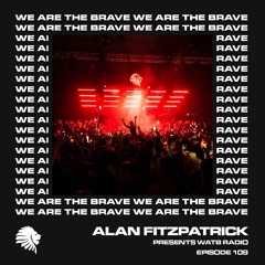 We Are The Brave Radio 109 (Guest Mix by Modeā)