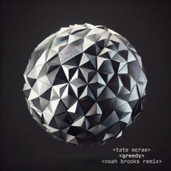 TATE MCRAE - GREEDY [NOAH BROOKS REMIX]