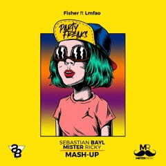 Fisher Ft. Lmfao - Party Freaks (Sebastian Bayl & Mr. Ricky Mash - Up)