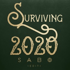 SABO - Surviving 2020 (Edit)