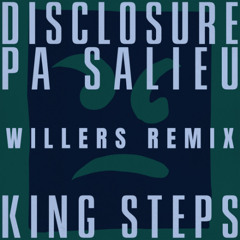 Disclosure & Pa Salieu - King steps (Willers Remix)