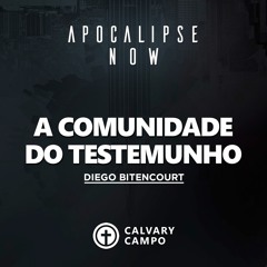 A Comunidade do Testemunho | Diego Bitencourt