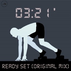 Ready Set (Original Mix)