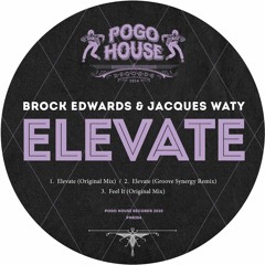 BROCK EDWARDS & JACQUES WATY - Elevate (Original Mix) PHR254 ll POGO HOUSE