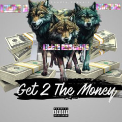 Get 2 The Money - Little Eastside x Chronic x Louie Z