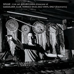 SOVJAR - Live set @RUBICUNDA showcase at Gazgolder_Club_terrace_04.02.2022 Vinyl Only [Electronic]