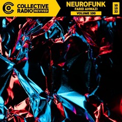 Collective Radio Vol. 100 - Farid Ahwazi [Neurofunk]
