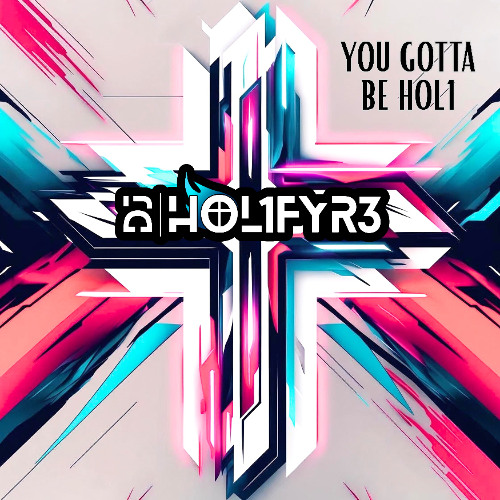 DJ HOL1FYR3 - Gotta Be HOL1