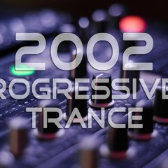 25 Years of DJing - 2002 (Progressive & Trance Edition) 01-12-2020 | 557