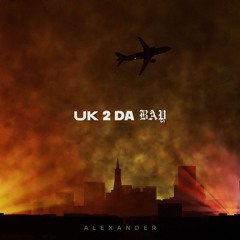 Uk 2 DA BAY