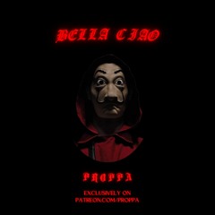 Proppa - Bella Ciao (Snippet) [Patreon Exclusive]