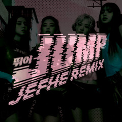 Jump - Blackpink (JEFHE Remix)