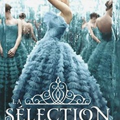 [Télécharger le livre] La sélection (La sélection, #1) sur votre liseuse Hxn9d