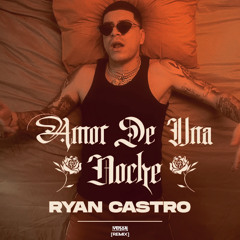 Ryan Castro - Amor de Una Noche [Remix Venor]