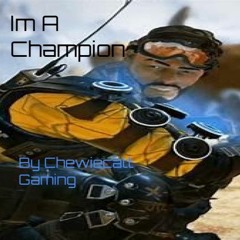 Im A Champion By Chewiecatt (Hellshark34 Remix 2020)
