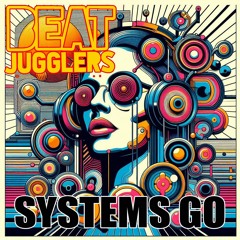 Beat Jugglers - Systems Go