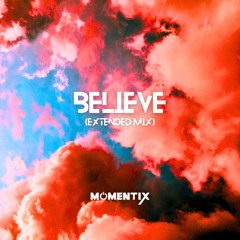 Believe - Momentix (Extended Mix)