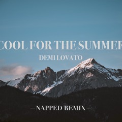 Cool For The Summer Final Mix