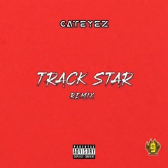 CATEYEZ-TRACKSTAR (REMIX)